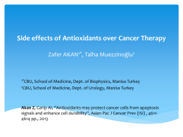 Side effects of Antioxidants over Cancer Therapy Zafer AKAN1