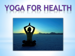 Yoga for health What is yoga?