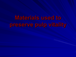 Materials used to preserve pulp vitality