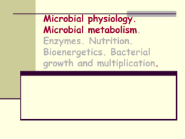 Microbial physiology. Microbial metabolism. Enzymes. Nutrition
