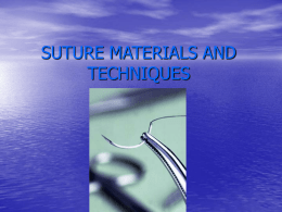 SUTURE MATERIALS AND TECHNIQUES