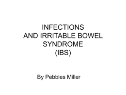 INFECTIONS AND IRRITABLE BOWEL SYNDROME (IBS)