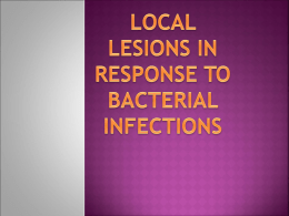 LOCAL LESIONS IN RESPONSE TO BACTERIAL INFECTIONS