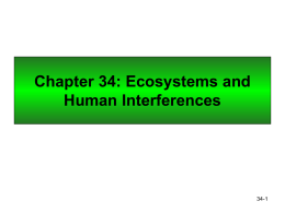 Chapter 34: Ecosystems and Human Interferences