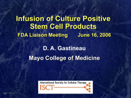 Infusion of Culture Positive Stem Cell Products