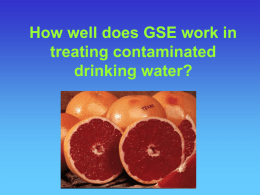How well does GSE work in treating contaminated drinking water?