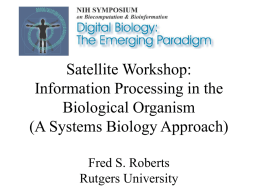 Satellite Workshop: Information Processing in the Biological