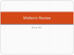 303 and 302 Midterm review
