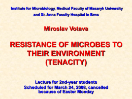 06_Resistance_of_microbes_to_their_environmen__tenacity_