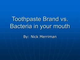 Toothpaste Brand vs. Bacteria in your mouth
