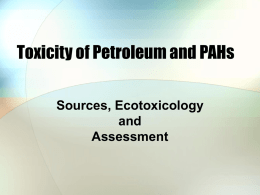 Toxicicity of Petroleum and PAHs