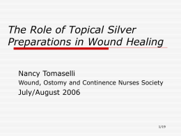 The Role of Topical Silver Preparations in Wound Healing