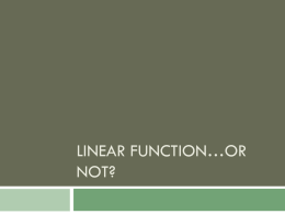Linear Function…or Not?