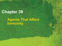 Chapter 39 Agents That Affect Immunity - Delmar