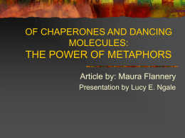 of chaperones and dancingmolecules: the power of metaphors