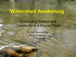 Watershed Awakening - Connecting College and Community to a Shared Place
