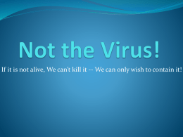 If it is not alive, We can’t kill it --...