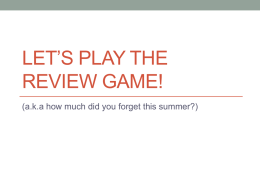 Let*s play the review game!