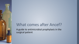 What comes after Ancef? A guide to antimicrobial prophylaxis in the