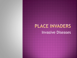 Place Invaders: Invasive Diseases
