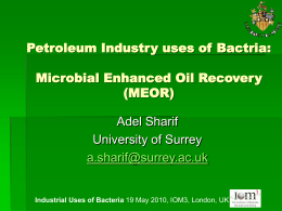 Microbial Enhanced Oil Recovery (MEOR)