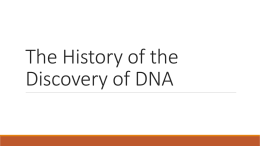 The History of the Discovery of DNA