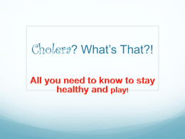 Cholera: What*s That?