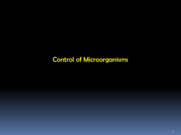 CONTROL OF MICROORGANISMs- NEW