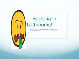 Bacteria in bathrooms!