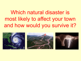 Which natural disaster is most likely to affect your town and how