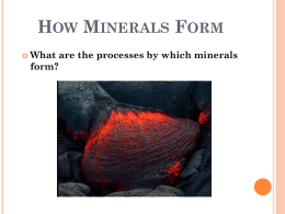 How Minerals Form - Mr. Stewart's Science Classes