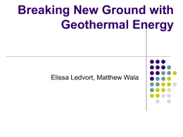 Breaking New Ground with Geothermal Energy