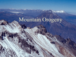 WHAT IS OROGENY? Processes of mtn building