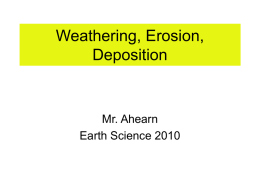 Weathering and Erosion - Mr. Ahearn's Earth Science
