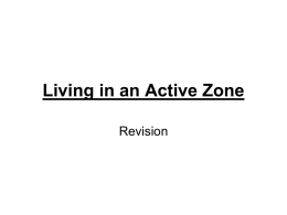 Living in an Active Zone