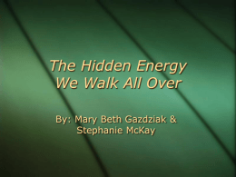 The Hidden Energy We Walk All Over
