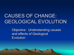 CAUSES OF CHANGE: GEOLOGICAL EVOLUTION