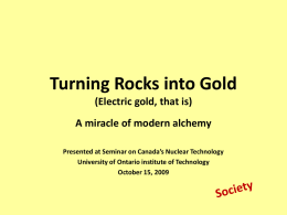 Turning Rocks into Gold - Canadian Nuclear Society