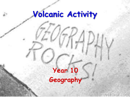 Volcanic Activity - Ysgol Rhyngrwyd IGCSE Geography