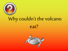Q: Why couldn`t the volcano eat?
