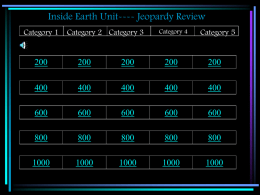 Inside Earth Jeopardy Chapter 4.1, 5.1, 5.3, and 5.6