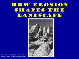 Geography How Erosion Shapes the Landscape