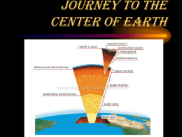 Journey to the Center of Earth Layers of the Earth