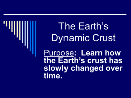 The Earth`s Dynamic Crust