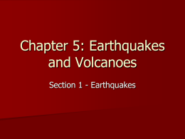 Chapter 5: Earthquakes and Volcanoes