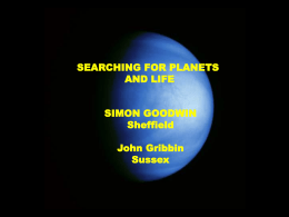 SEARCHING FOR PLANETS AND LIFE SIMON GOODWIN Sheffield