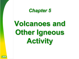Chapter 5 - Volcanoes and Other Igneous Activity