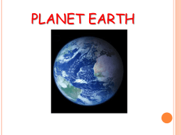 planet earth - Mr. Shack`s Class