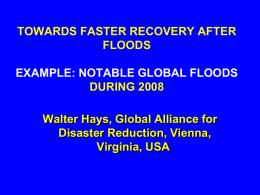 towards faster recovery after floods. example: notable global floods
