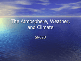 The Atmosphere, Weather, and Climate